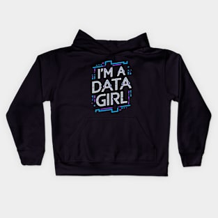 I'm A Data Girl. Funny Programming Kids Hoodie